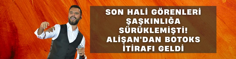 Son hali görenleri şaşkınlığa sürüklemişti! Alişan'dan botoks itirafı geldi