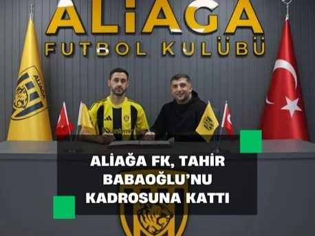 Aliağa FK, Tahir Babaoğlu’nu kadrosuna kattı