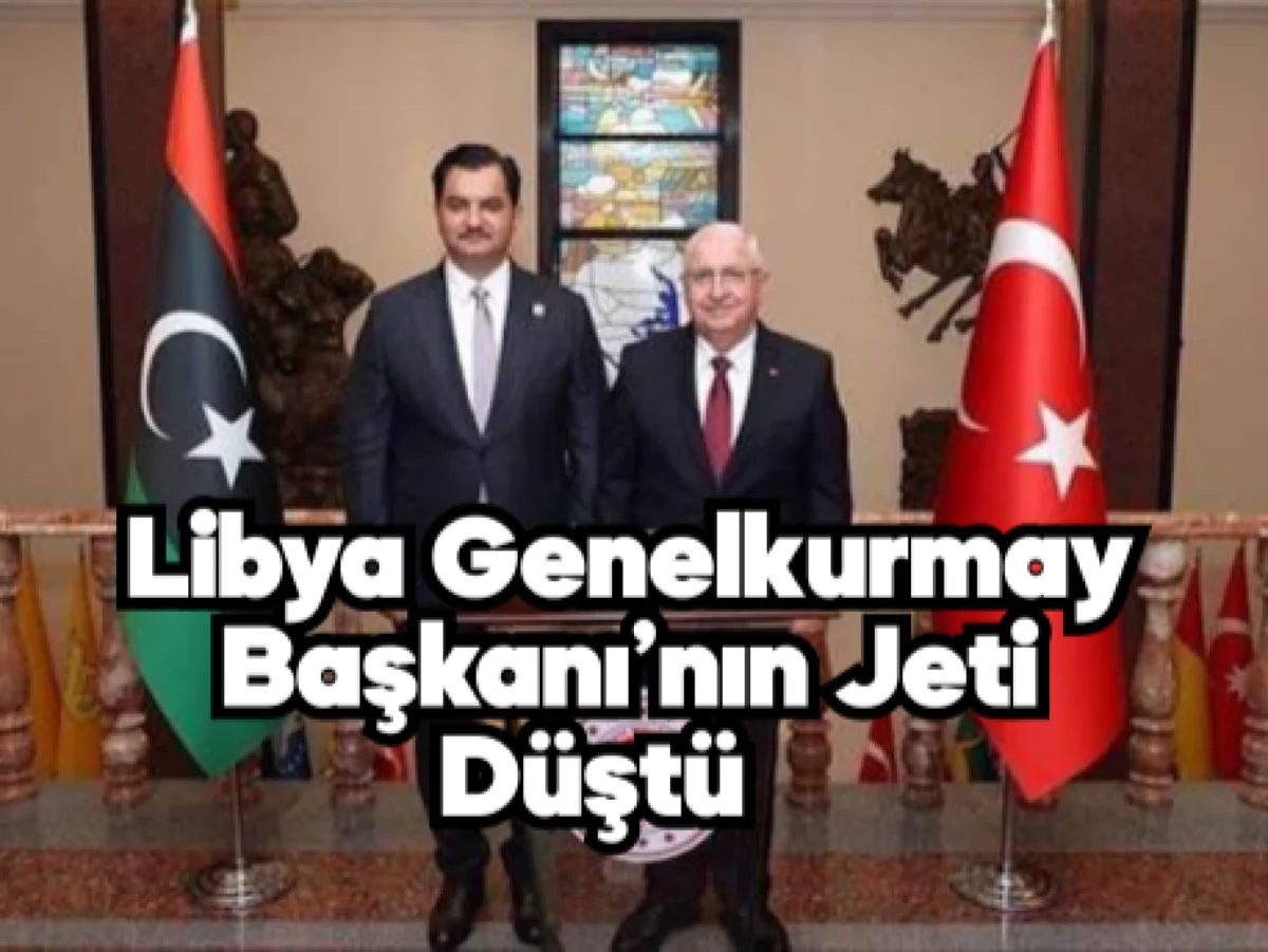 Libya Genelkurmay Başkanı’nı Taşıyan Uçakla Ankara Üzerinde İrtibat Kesildi